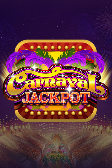 Carnaval Jackpot играть демо | Слотозал без регистрации