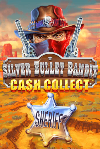 Silver Bullet Bandit: Cash Collect играть демо | Слотозал без регистрации