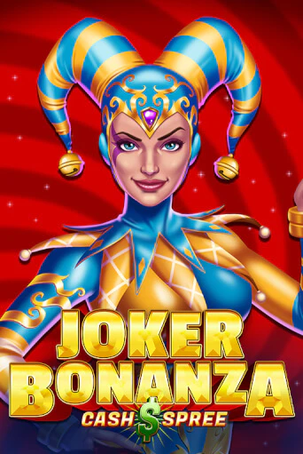 Joker Bonanza Cash Spree играть демо | Слотозал без регистрации